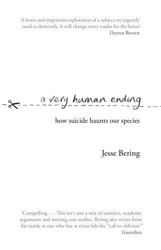 Book cover of A Very Human Ending by Jesse Bering
