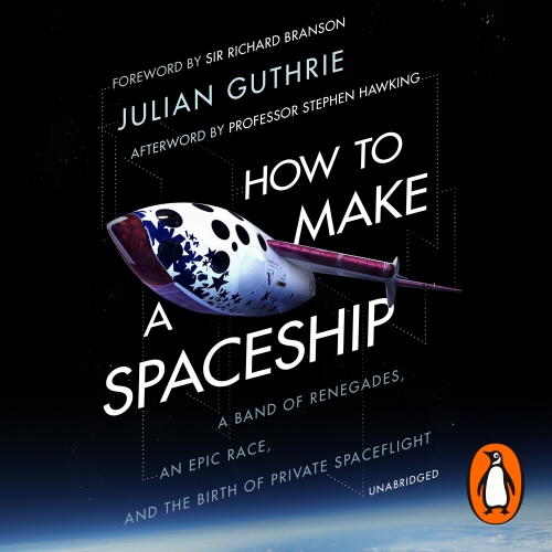 Book cover of How to Make a Spaceship by Julian Guthrie