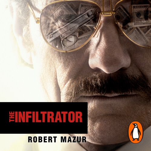 Book cover of The Infiltrator by Robert Mazur