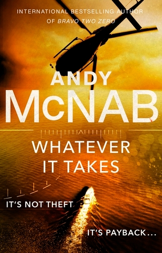 Book cover of Whatever It Takes by Andy McNab
