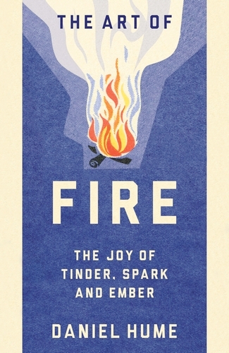 Book cover of The Art of Fire by Daniel Hume