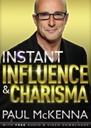 Book cover of Instant Influence and Charisma by Paul McKenna