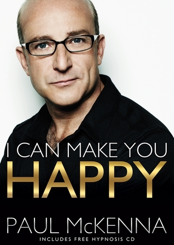 Book cover of I Can Make You Happy by Paul McKenna