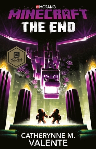 Book cover of Minecraft: The End by Catherynne M. Valente