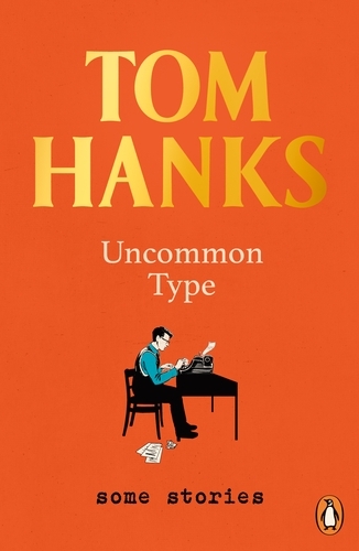 Book cover of Uncommon Type by Tom Hanks