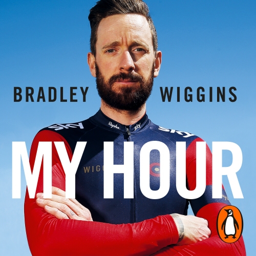 Book cover of Bradley Wiggins: My Hour by Bradley Wiggins