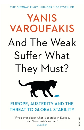 Book cover of And the Weak Suffer What They Must? by Yanis Varoufakis