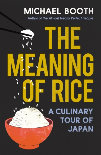 Book cover of The Meaning of Rice by Michael Booth
