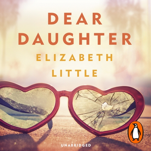Book cover of Dear Daughter by Elizabeth Little