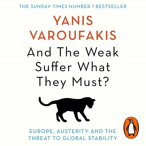 Book cover of And the Weak Suffer What They Must? by Yanis Varoufakis