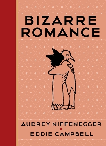 Book cover of Bizarre Romance by Audrey Niffenegger, Eddie Campbell