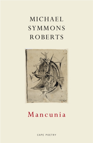 Book cover of Mancunia by Michael Symmons Roberts