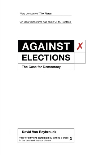 Book cover of Against Elections by David Van Reybrouck