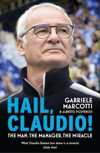 Book cover of Hail, Claudio! by Gabriele Marcotti, Alberto Polverosi