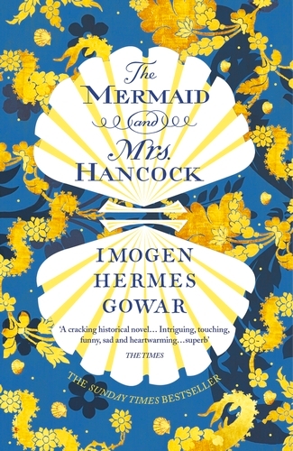 Book cover of The Mermaid and Mrs Hancock by Imogen Hermes Gowar