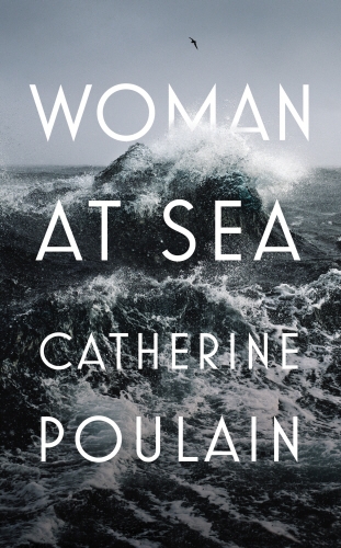Book cover of Woman at Sea by Catherine Poulain