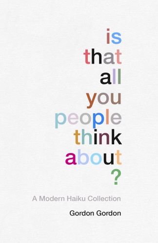 Book cover of Is That all You People Think About? by Gordon Gordon