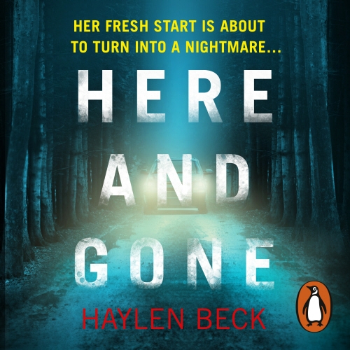 Book cover of Here and Gone by Haylen Beck