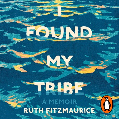 Book cover of I Found My Tribe by Ruth Fitzmaurice