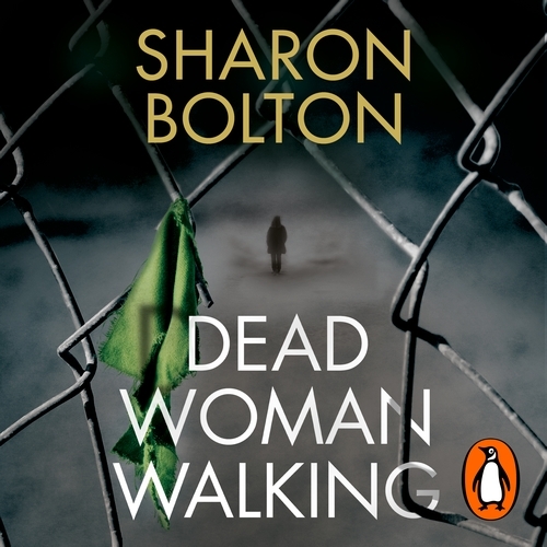 Book cover of Dead Woman Walking by Sharon Bolton