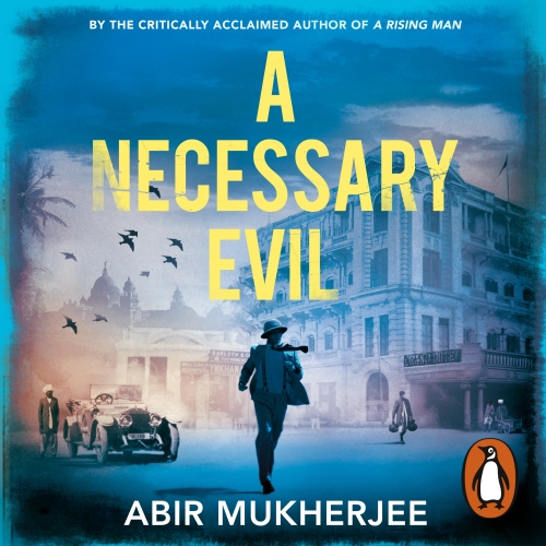 Book cover of A Necessary Evil by Abir Mukherjee