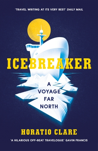 Book cover of Icebreaker by Horatio Clare