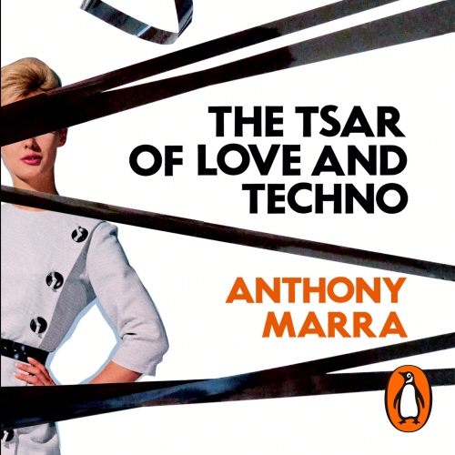 Book cover of The Tsar of Love and Techno by Anthony Marra