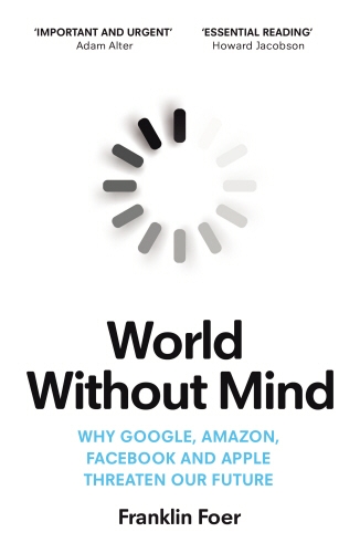 Book cover of World Without Mind by Franklin Foer
