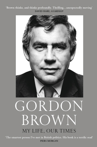 Book cover of My Life, Our Times by Gordon Brown