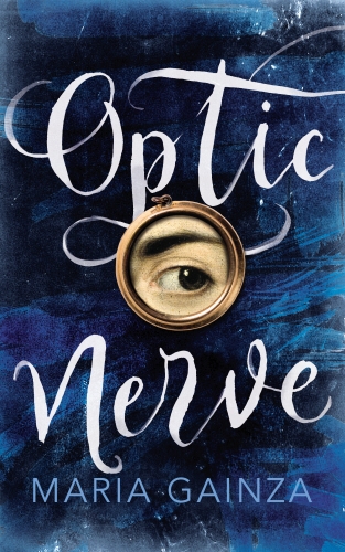 Book cover of Optic Nerve by Maria Gainza