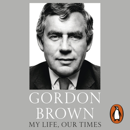 Book cover of My Life, Our Times by Gordon Brown