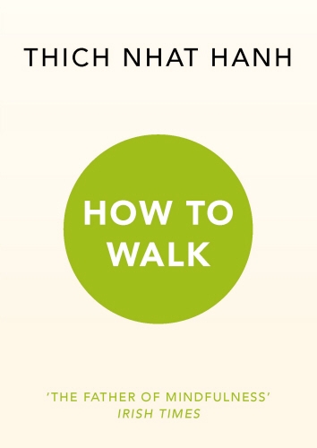 Book cover of How To Walk by Thich Nhat Hanh