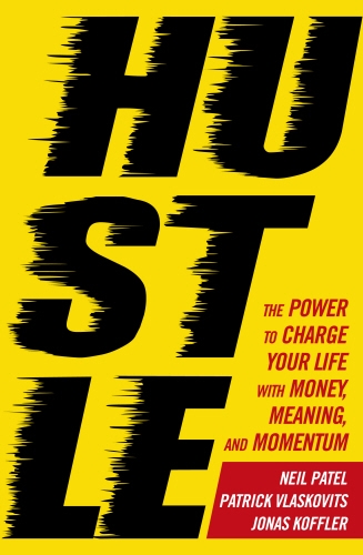 Book cover of Hustle by Patrick Vlaskovits, Jonas Koffler, Neil Patel