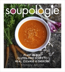 Book cover of Soupologie by Stephen Argent