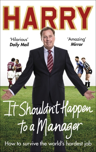 Book cover of It Shouldn’t Happen to a Manager by Harry Redknapp