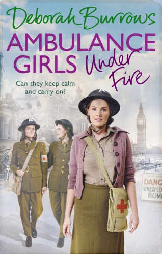 Book cover of Ambulance Girls Under Fire by Deborah Burrows