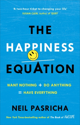 Book cover of The Happiness Equation by Neil Pasricha