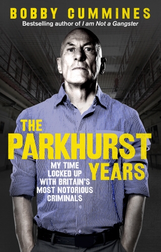 Book cover of The Parkhurst Years by Bobby Cummines