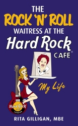 Book cover of The Rock 'N’ Roll Waitress at the Hard Rock Cafe by Rita Gilligan