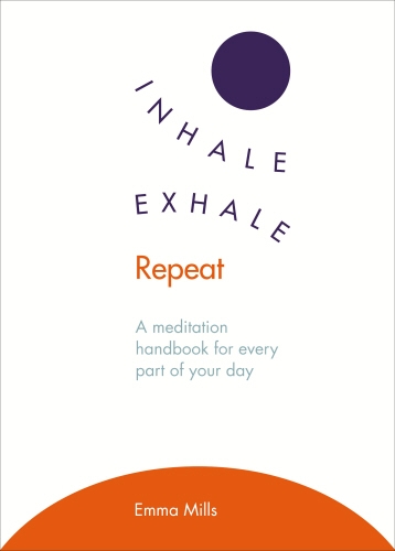 Book cover of Inhale · Exhale · Repeat by Emma Mills