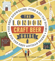 Book cover of The London Craft Beer Guide by Jonny Garrett, Brad Evans