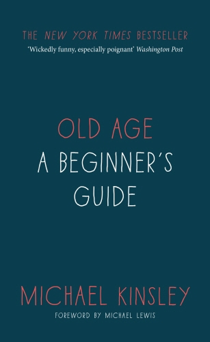 Book cover of Old Age by Michael Kinsley
