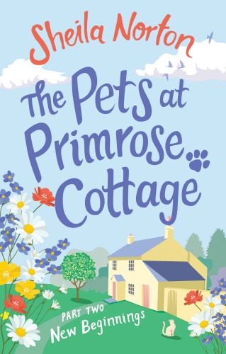Book cover of The Pets at Primrose Cottage: Part Two New Beginnings by Sheila Norton