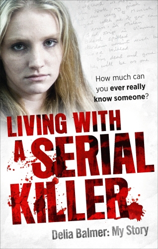 Book cover of Living With a Serial Killer by Delia Balmer