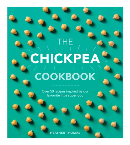 Book cover of The Chickpea Cookbook by Heather Thomas