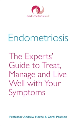 Book cover of Endometriosis by Andrew Horne, Carol Pearson