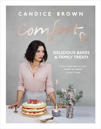Book cover of Comfort: Delicious Bakes and Family Treats by Candice Brown