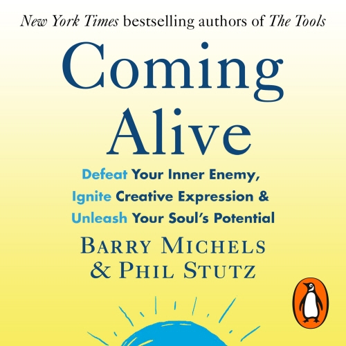 Book cover of Coming Alive by Phil Stutz, Barry Michels