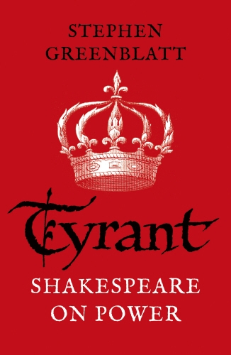 Book cover of Tyrant by Stephen Greenblatt