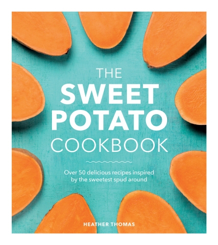 Book cover of The Sweet Potato Cookbook by Heather Thomas